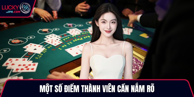 Một số điểm thành viên cần nắm rõ